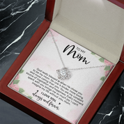 To my Mom - Love Knot Necklace
