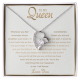 To my Queen - Forever Love Necklace