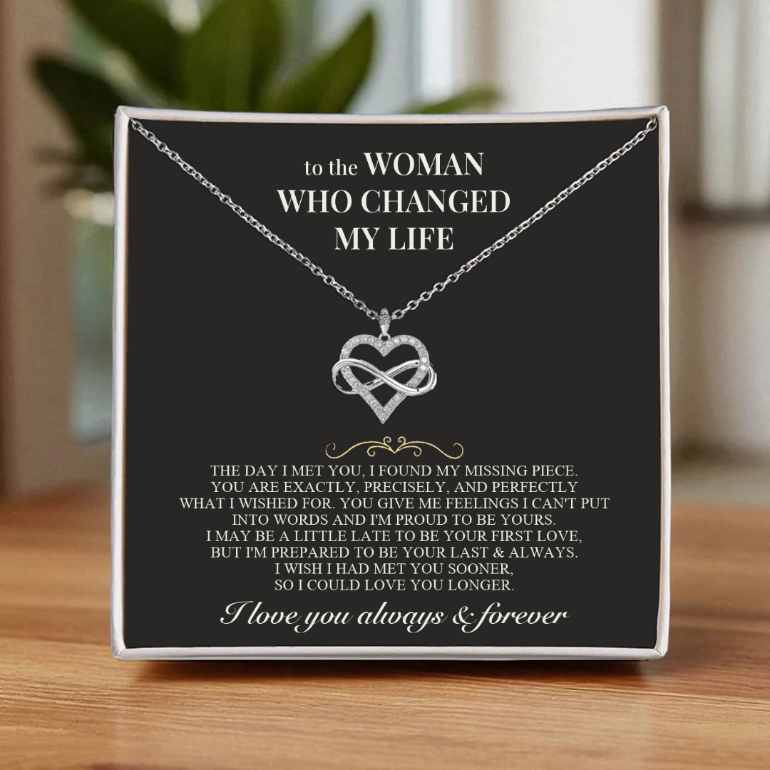 To the Woman Who Changed My Life - Infinity Love Necklace