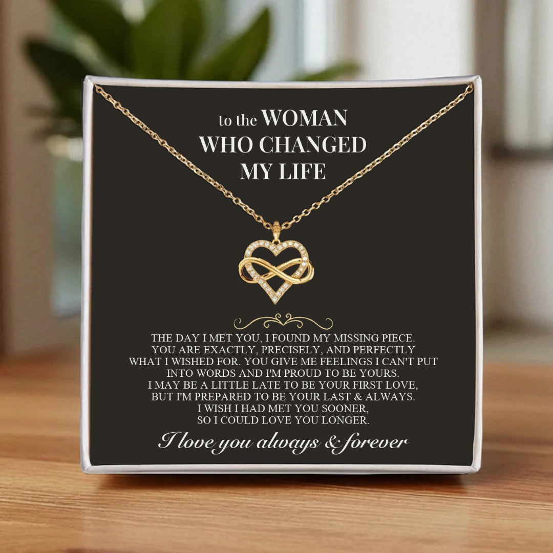 To the Woman Who Changed My Life - Infinity Love Necklace