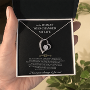 To the Woman Who Changed My Life - Forever Love Necklace