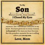To my Son - Byzantine Chain Bracelet