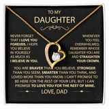 To my Daughter - Never Forget how Much I Love You