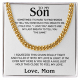To my Son - Cuban Chain Necklace - Love, Mom